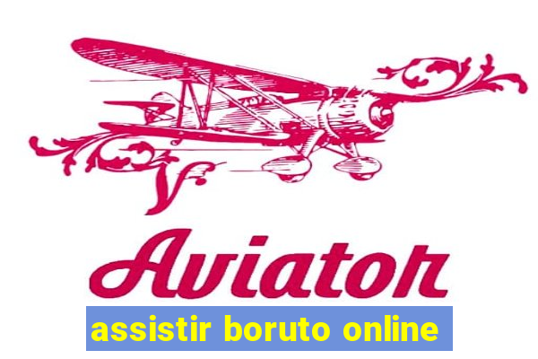 assistir boruto online